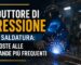 Riduttore di Pressione per Saldatura - Guida e Domande Frequenti